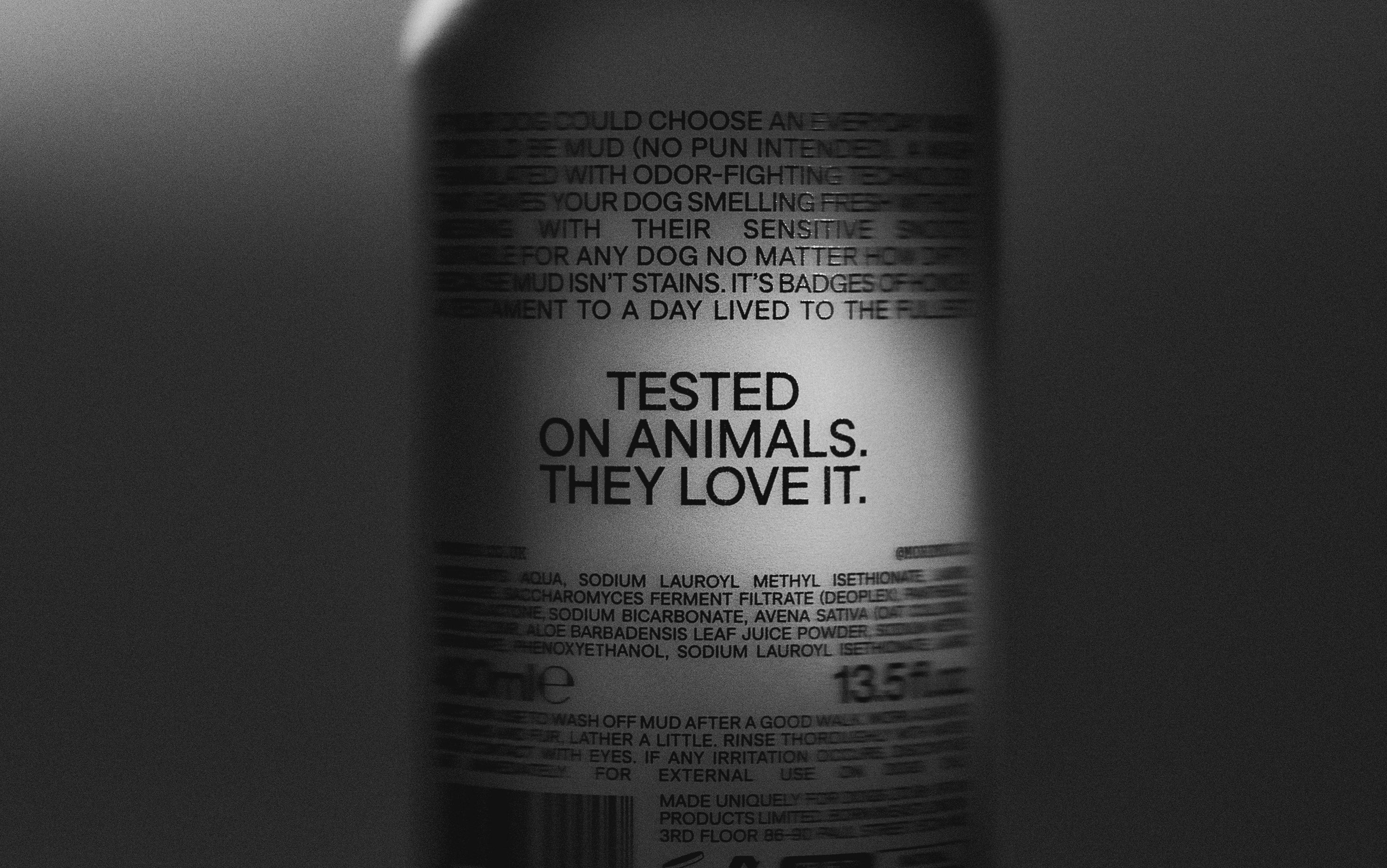 Tested on animals.
They love it